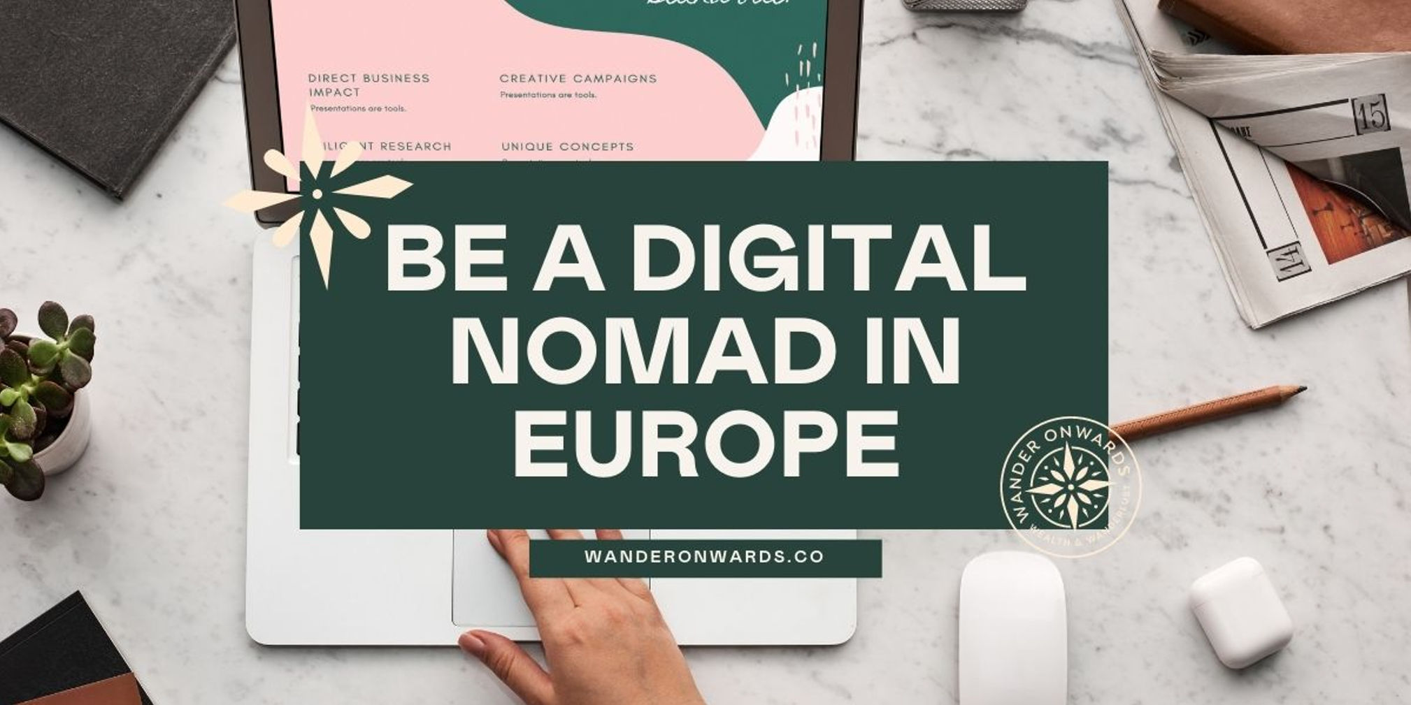 The Ultimate Guide to Being a Digital Nomad in Europe 