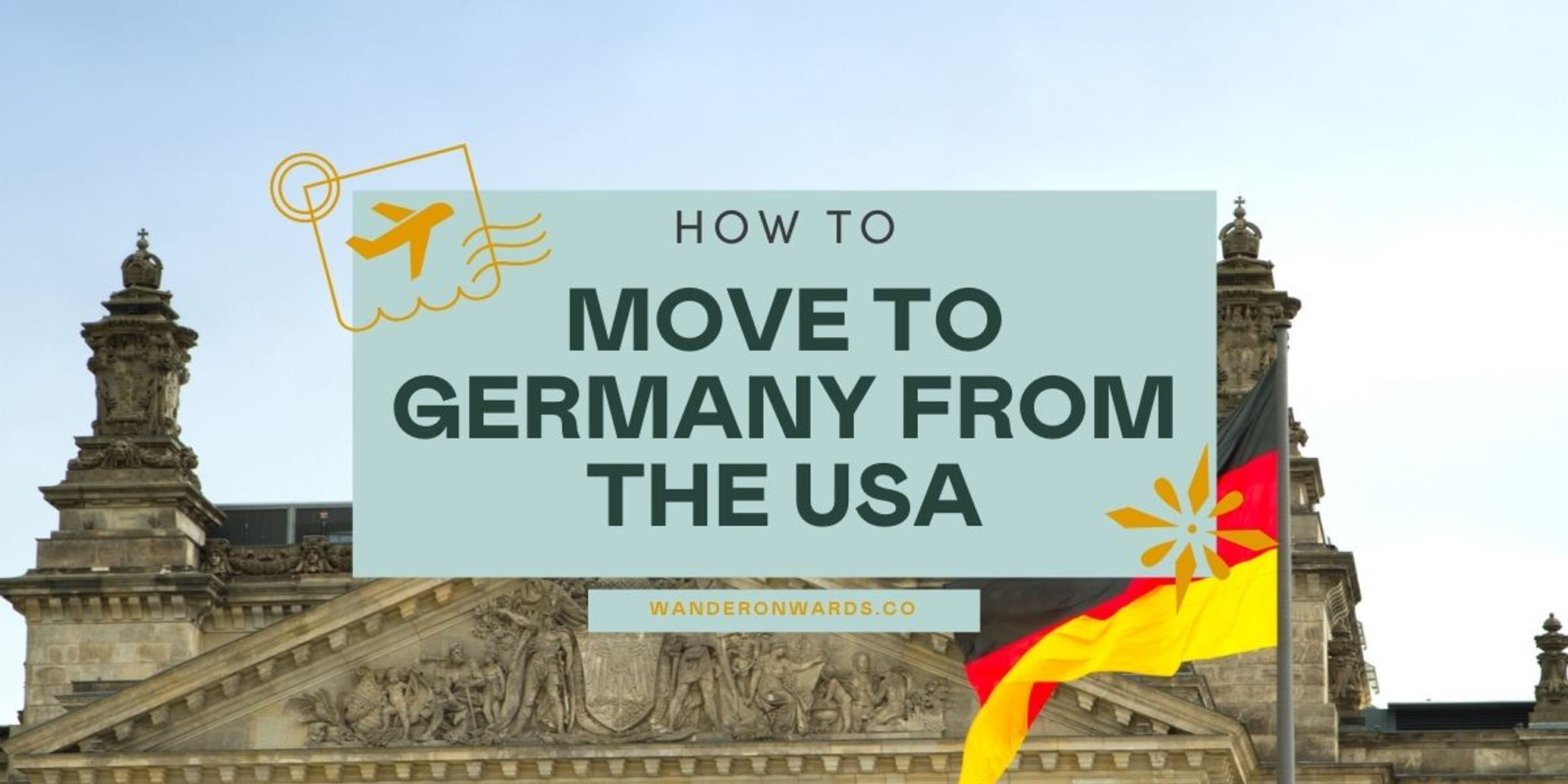 How to Move to Germany from the US in 15 Steps