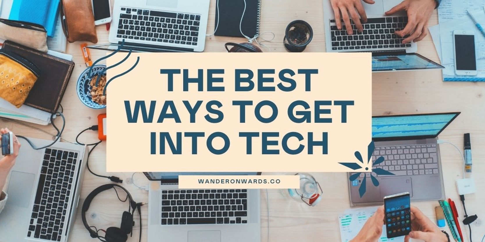 The Best Ways to Get into the Tech Industry