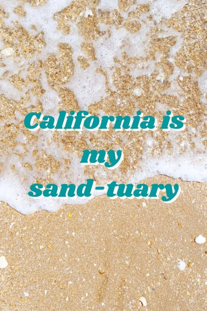 California is my sand-tuary caption for Insta