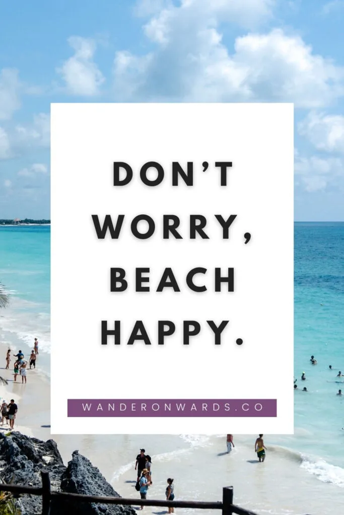 text says "don't worry, beach happy."