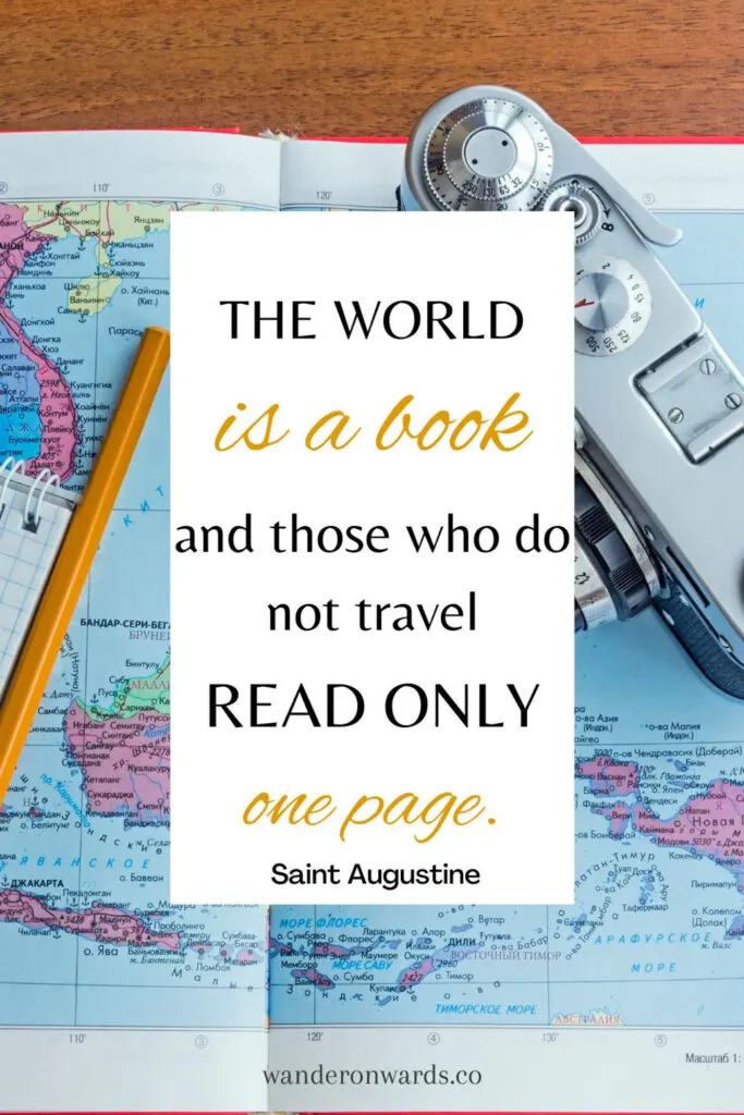 text says “The world is a book and those who do not travel read only one page.” - Saint Augustine