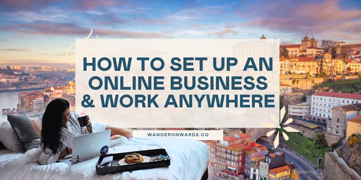 how to set up an online business & work anywhere